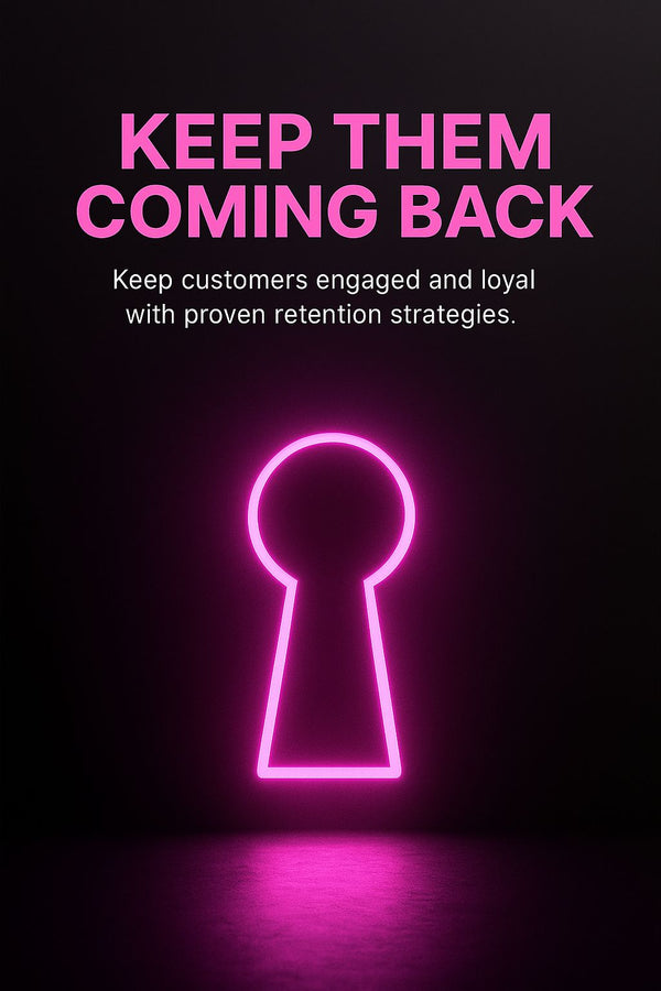 Keep Them Coming Back